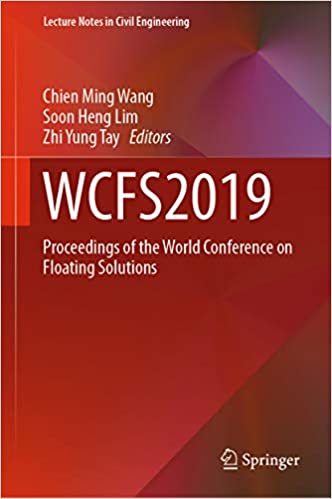 WCFS2019: Proceedings of the World Conference on Floating Solutions (Lecture Notes in Civil Engineering Book 41) ebook
