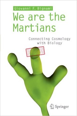 We are the Martians: Connecting Cosmology with Biology ebook