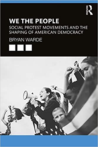 We the People: Social Protests Movements and the Shaping of American Democracy ebook