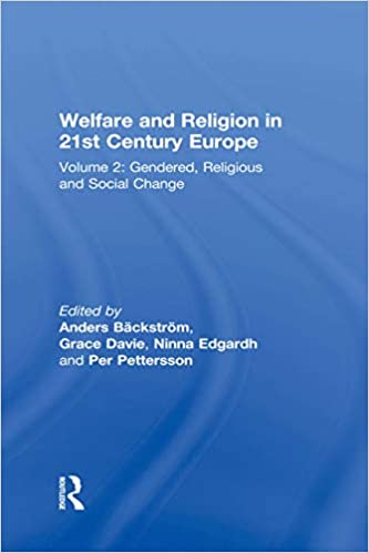Welfare and Religion in 21st Century Europe: Volume 2: Gendered, Religious and Social Change ebook