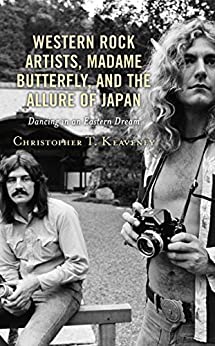 Western Rock Artists, Madame Butterfly, and the Allure of Japan: Dancing in an Eastern Dream ebook