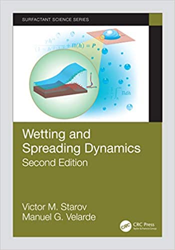 Wetting and Spreading Dynamics, Second Edition (Surfactant Science Book 12) ebook