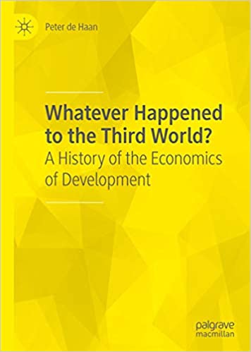 Whatever Happened to the Third World?: A History of the Economics of Development ebook