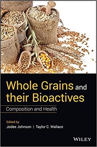 Whole Grains and their Bioactives: Composition and Health ebook