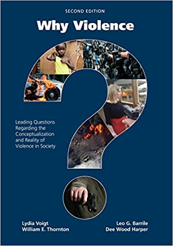 Why Violence?: Leading Questions Regarding the Conceptualization and Reality of Violence in Society ebook