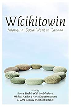 Wicihitowin: Aboriginal Social Work in Canada ebook