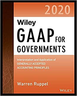 Wiley GAAP for Governments 2020: Interpretation and Application of Generally Accepted Accounting Principles for State and Local Governments ebook