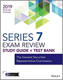 Wiley Series 7 Securities Licensing Exam Review 2019 + Test Bank: The General Securities Representative Examination (Wiley Securities Licensing) ebook