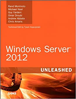 Windows Server 2012 Unleashed: Wind Serv 2012 Unleash _c1 ebook