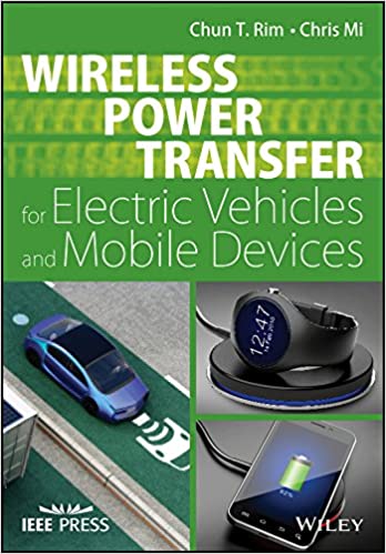 Wireless Power Transfer for Electric Vehicles and Mobile Devices (Wiley - IEEE) ebook