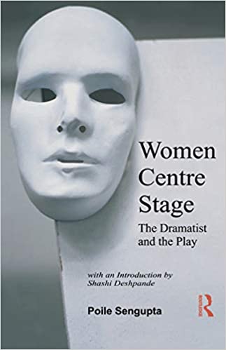 Women Centre Stage: The Dramatist and the Play ebook