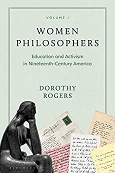 Women Philosophers Volume I: Education and Activism in Nineteenth-Century America ebook