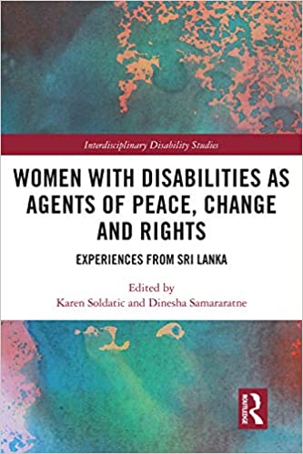 Women with Disabilities as Agents of Peace, Change and Rights: Experiences from Sri Lanka (Interdisciplinary Disability Studies) ebook