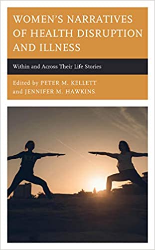 Women's Narratives of Health Disruption and Illness: Within and Across their Life Stories (Lexington Studies in Health Communication) ebook