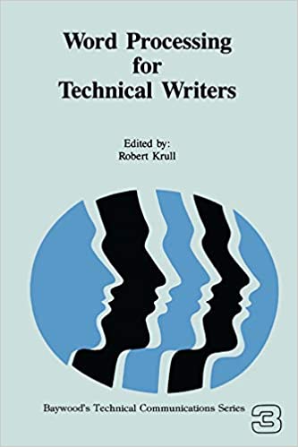Word Processing for Technical Writers (Baywood's Technical Communication Book 3) ebook
