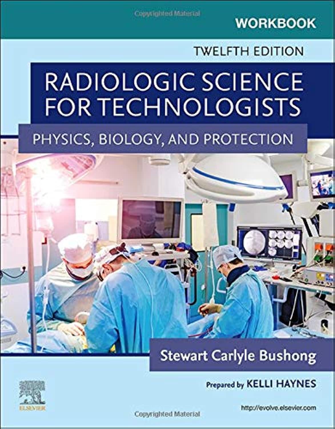 Workbook for Radiologic Science for Technologists: Physics, Biology, and Protection, 12th Edition ebook