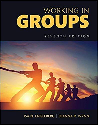 Working in Groups: Communication Principles and Strategies 7th Edition by Isa N. Engleberg ebook