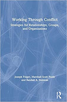 Working Through Conflict: Strategies for Relationships, Groups, and Organizations ebook