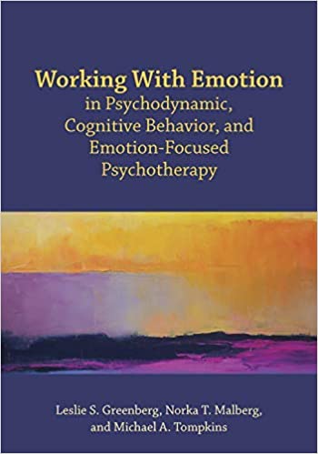 Working With Emotion in Psychodynamic, Cognitive Behavior, and Emotion-Focused Psychotherapy ebook