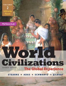 World Civilizations The Global Experience, Volume 2 7th Edition by Michael B. Adas ebook