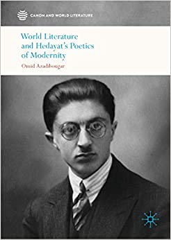 World Literature and Hedayat���s Poetics of Modernity (Canon and World Literature) ebook