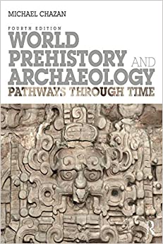 World Prehistory and Archaeology: Pathways Through Time ebook