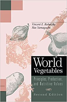 World Vegetables: Principles, Production, and Nutritive Values ebook