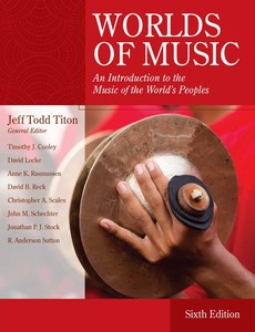 Worlds of Music  An Introduction to the Music of the World?s Peoples 6th Edition by Jeff Todd Titon ebook