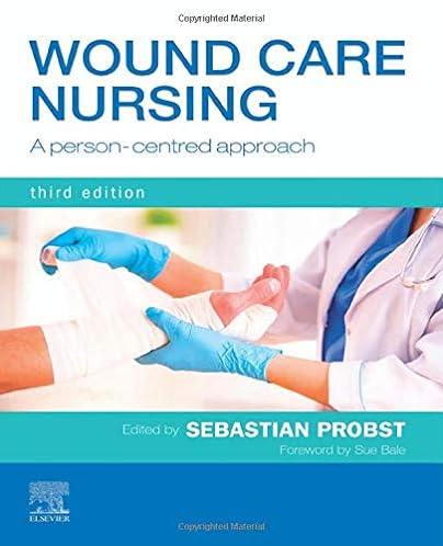 Wound Care Nursing: A Person-Centred Approach, 3rd Edition ebook