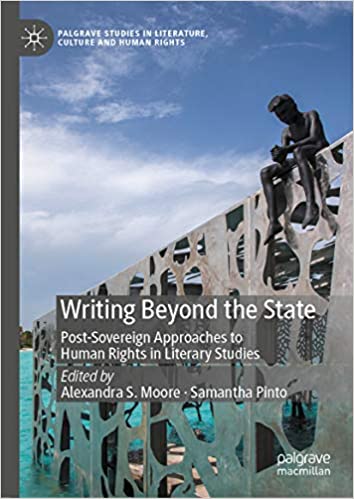 Writing Beyond the State: Post-Sovereign Approaches to Human Rights in Literary Studies (Palgrave Studies in Literature, Culture and Human Rights) ebook