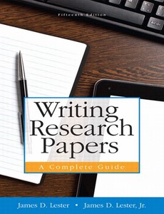 Writing Research Papers A Complete Guide 15th Edition by James D. Lester ebook