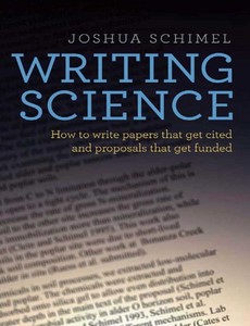 Writing Science How to Write Papers That Get Cited and Proposals That Get Funded by oshua Schimel ebook