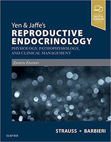 Yen & Jaffe?s Reproductive Endocrinology: Physiology, Pathophysiology, and Clinical Management (8th Edition) ? ebook