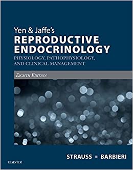 Yen & Jaffe's Reproductive Endocrinology: Physiology, Pathophysiology, and Clinical Management ebook