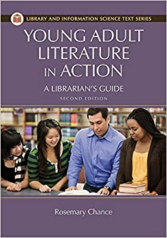 Young Adult Literature in Action: A Librarian's Guide, 2nd Edition (Library and Information Science Text) ebook