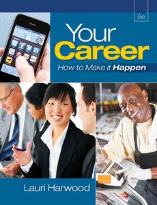 Your Career How To Make It Happen 8th Edition by Lauri Harwood ebook