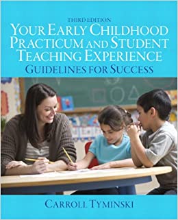 Your Early Childhood Practicum and Student Teaching Experience: Guidelines for Success ebook