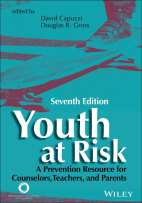 Youth at Risk: A Prevention Resource for Counselors, Teachers, and Parents ebook