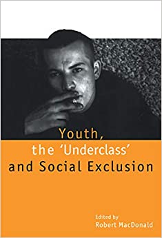 Youth, The `Underclass' and Social Exclusion ebook
