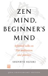 Zen Mind, Beginner's Mind : 50th Anniversary Edition ebook